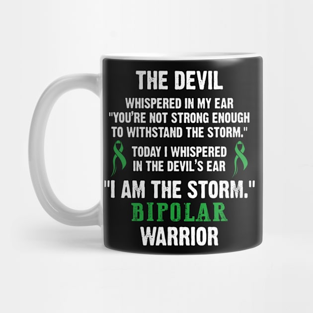 Bipolar Warrior I Am The Storm - In This Family We Fight Together by DAN LE